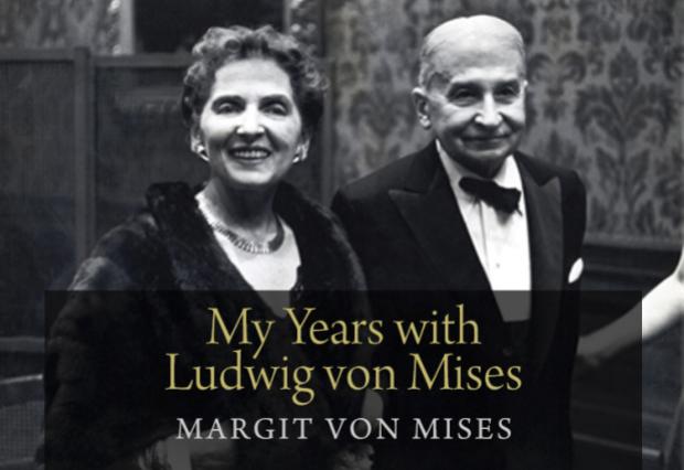 My Years with Ludwig von Mises by Margit von Mises